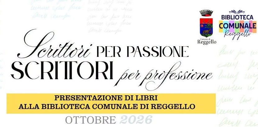 Reggello, torna la rassegna letteraria “Scrittori per passione, scrittori per professione”