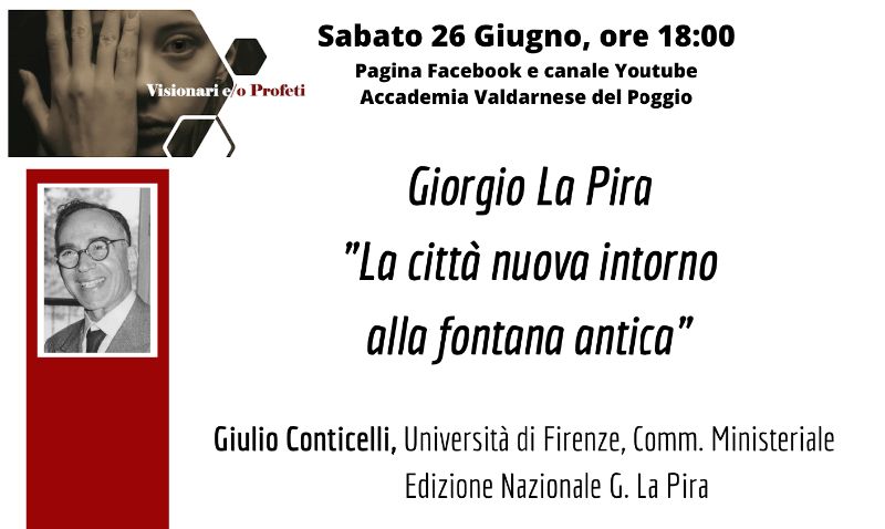 Giorgio La Pira. La città nuova intorno alla fontana antica