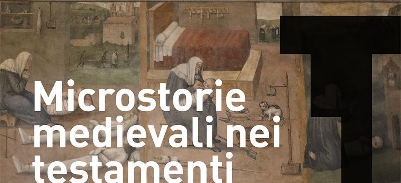 MICROSTORIE MEDIEVALI NEI TESTAMENTI