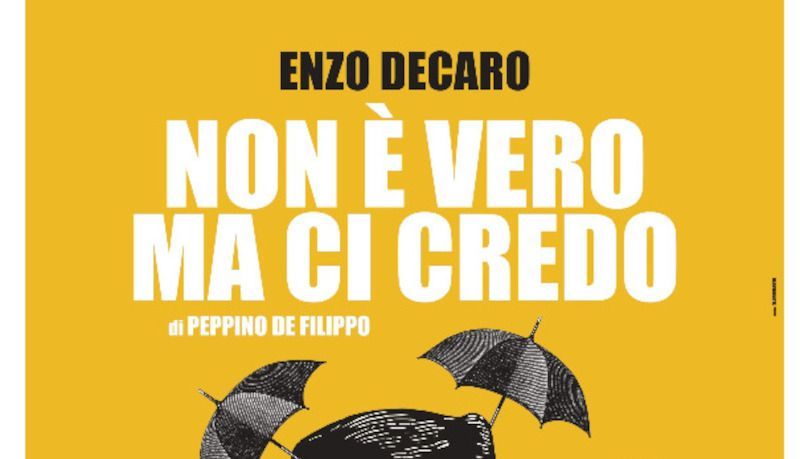 Non è vero… ma ci credo