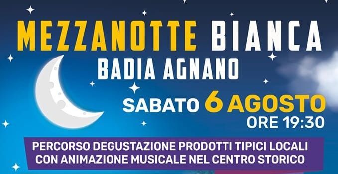 MEZZANOTTE BIANCA A BADIA AGNANO