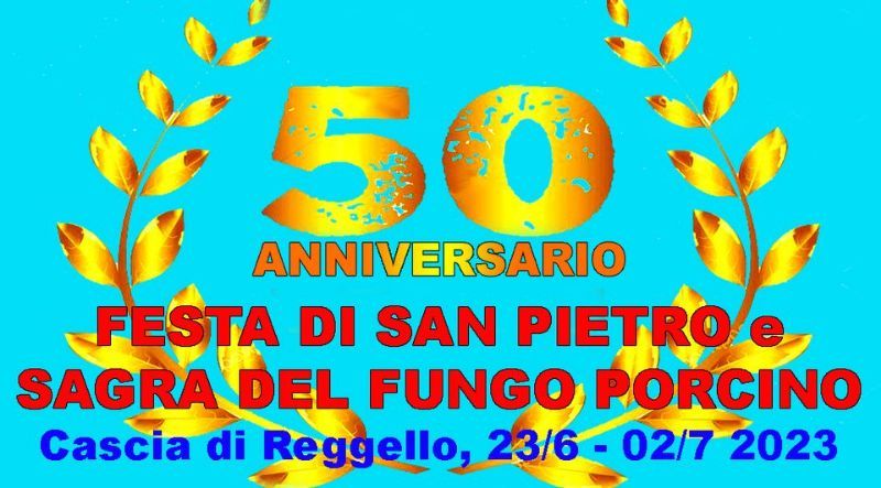 50° ANNIVERSARIO SAGRA DEL FUNGO PORCINO E FESTA DI SAN PIETRO
