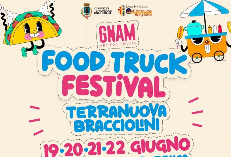 FOOD TRUCK FESTIVAL - TERRANUOVA BRACCIOLINI