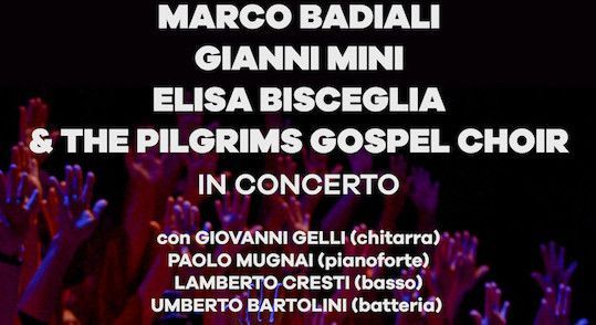 MARCO BADIALI GIANNI MINI. ELISA BISCEGLIA  & THE PILGRIMS GOSPEL CHOIR