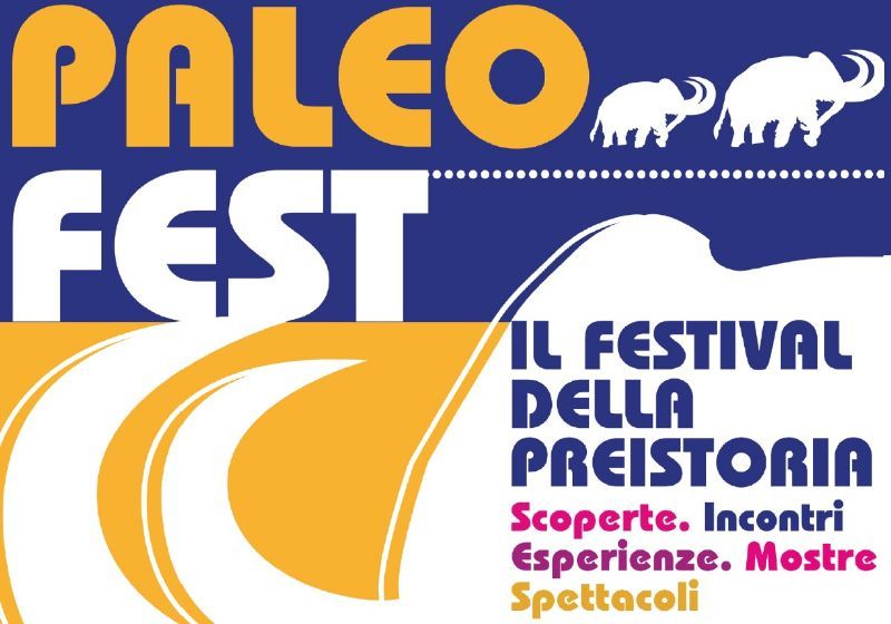 PALEOFEST. IL FESTIVAL DELLA PREISTORIA – 2^ EDIZIONE 2019