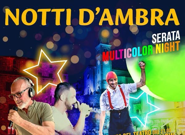 NOTTI D’AMBRA – V° APPUNTAMENTO: MULTICOLOR NIGHT