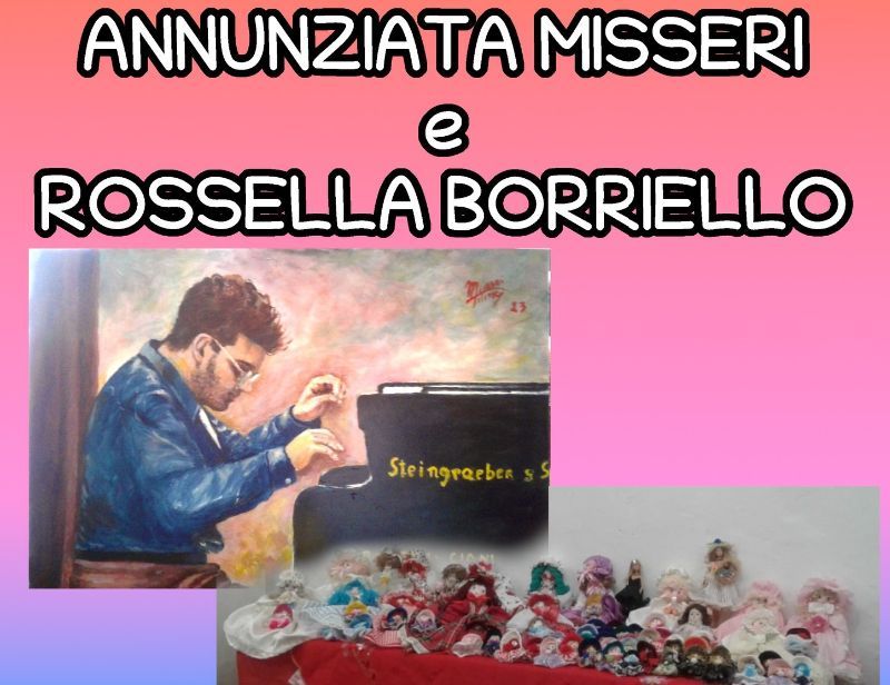 Mostra: Annunziata Misseri e Rossella Borriello 