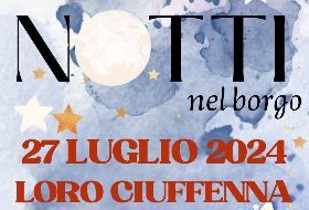 Notti nel borgo 2024 - Loro Ciuffenna